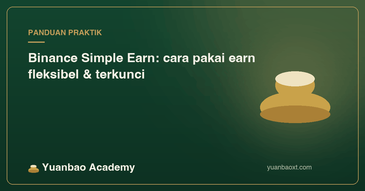 Sampul praktik Binance Simple Earn fleksibel dan terkunci