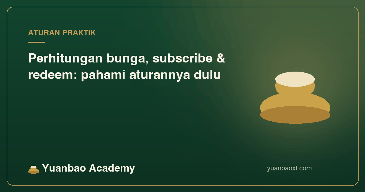 Sampul aturan perhitungan bunga, subscribe, dan redeem